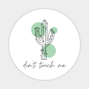 Don´t touch me - Cactus Magnet